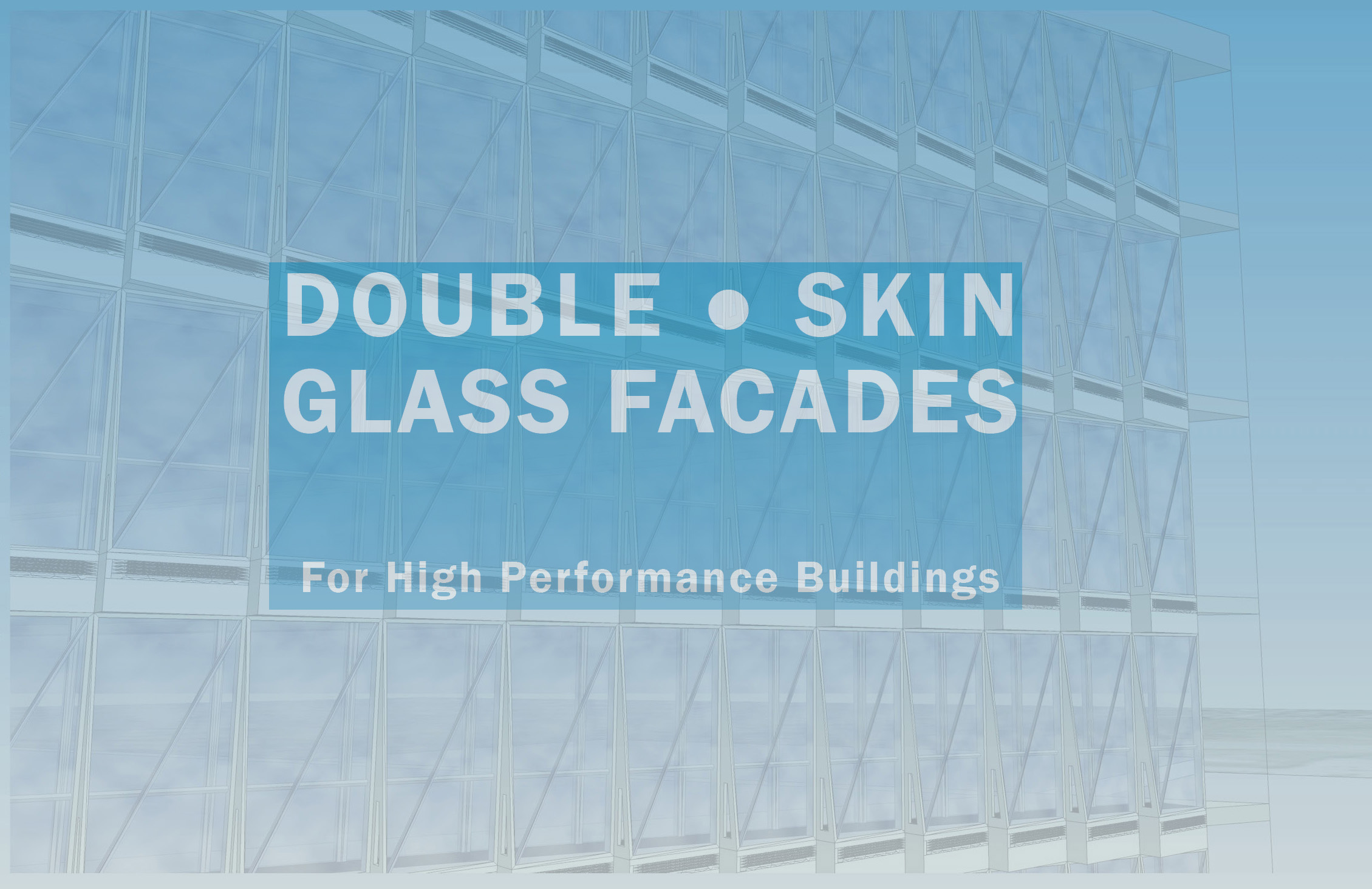 Double Skin Glass Facade